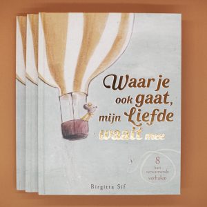 Waar Je Ook Gaat Mijn Liefde Waait Mee